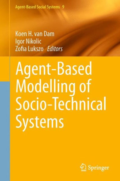 Agent-Based Modelling of Socio-Technical Systems