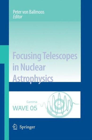 Focusing Telescopes in Nuclear Astrophysics