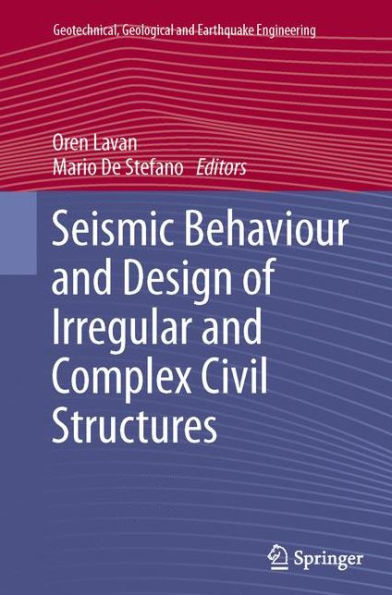 Seismic Behaviour and Design of Irregular Complex Civil Structures