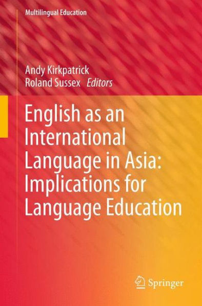 English as an International Language in Asia: Implications for Language Education