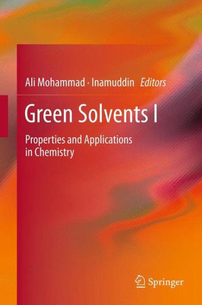 Green Solvents I: Properties and Applications Chemistry