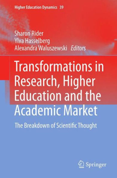 Transformations Research, Higher Education and The Academic Market: Breakdown of Scientific Thought