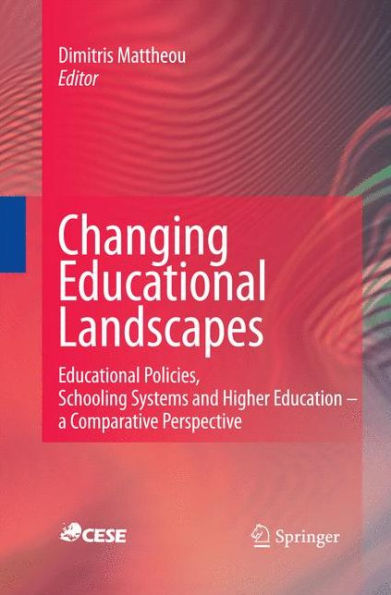 Changing Educational Landscapes: Educational Policies, Schooling Systems and Higher Education - a comparative perspective