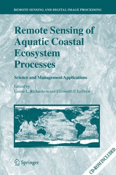 Remote Sensing of Aquatic Coastal Ecosystem Processes: Science and Management Applications