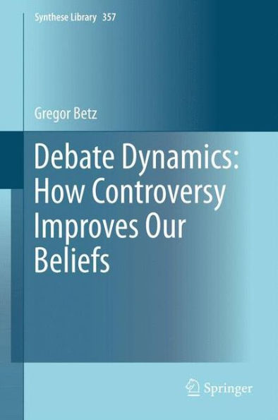 Debate Dynamics: How Controversy Improves Our Beliefs