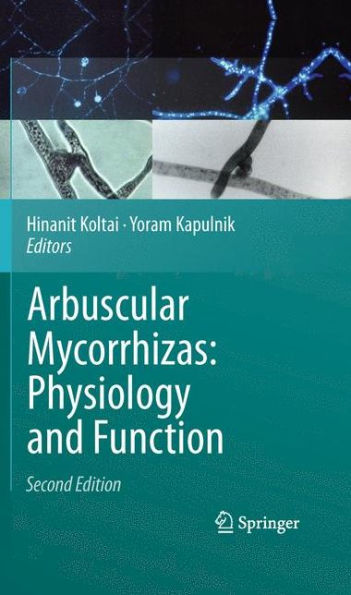 Arbuscular Mycorrhizas: Physiology and Function