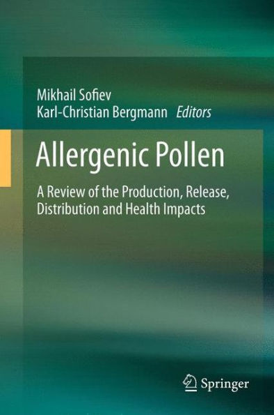 Allergenic Pollen: A Review of the Production, Release, Distribution and Health Impacts