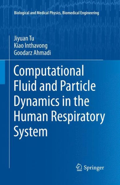 Computational Fluid and Particle Dynamics the Human Respiratory System
