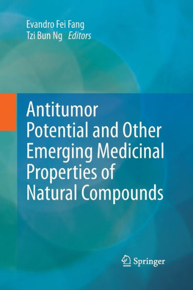 Antitumor Potential and other Emerging Medicinal Properties of Natural Compounds