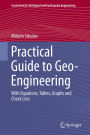 Practical Guide to Geo-Engineering: With Equations, Tables, Graphs and Check Lists