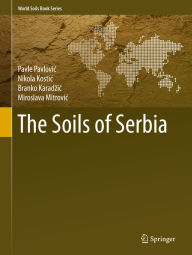Title: The Soils of Serbia, Author: Pavle Pavlovic