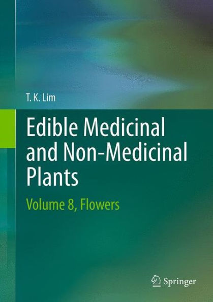Edible Medicinal and Non Plants: Volume 8, Flowers