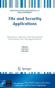 Title: THz and Security Applications: Detectors, Sources and Associated Electronics for THz Applications, Author: Carlo Corsi