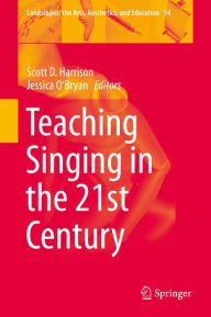 Title: Teaching Singing in the 21st Century, Author: Scott D. Harrison