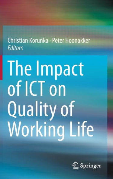 The Impact of ICT on Quality Working Life