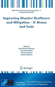Title: Improving Disaster Resilience and Mitigation - IT Means and Tools, Author: Horia-Nicolai Teodorescu
