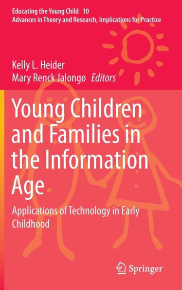 Young Children and Families in the Information Age: Applications of Technology in Early Childhood