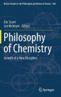 Philosophy of Chemistry: Growth of a New Discipline