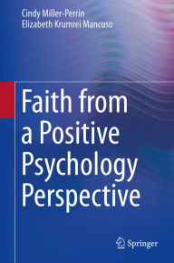 Title: Faith from a Positive Psychology Perspective, Author: Cindy Miller-Perrin