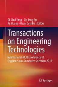 Title: Transactions on Engineering Technologies: International MultiConference of Engineers and Computer Scientists 2014, Author: Gi-Chul Yang