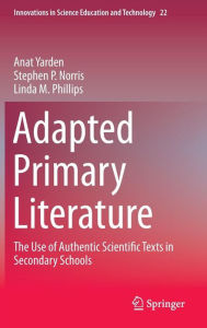 Title: Adapted Primary Literature: The Use of Authentic Scientific Texts in Secondary Schools, Author: Anat Yarden
