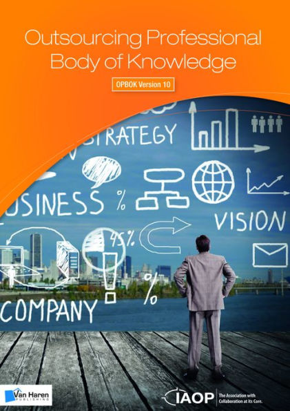 Outsourcing Professional Body Of Knowledge: Opbok Version 10