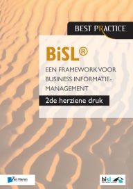 Title: BiSL® - Een Framework voor business informatiemanagement - 2de herziene druk, Author: Frank van Outvorst