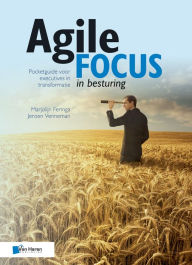 Title: Agile focus in besturing, Author: Jeroen Venneman