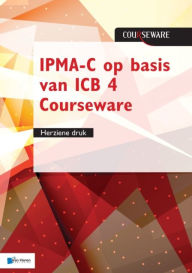 Title: IPMA-C op basis van ICB 4 Courseware - herziene druk, Author: Van Haren Publishing