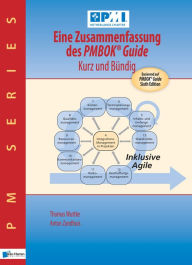 Title: Eine Zusammenfassung des PMBOK® Guide - Kurz und bündig, Author: Anton Zandhuis