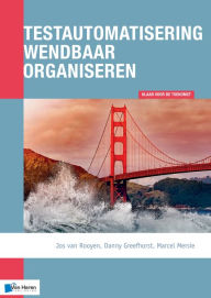 Title: Testautomatisering wendbaar organiseren, Author: Danny Greefhorst