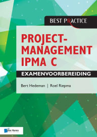 Title: Projectmanagement IPMA C Examenvoorbereiding, Author: Bert Hedeman