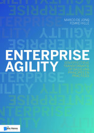 Title: Enterprise Agility: Een effectieve transformatie op basis van principes en practices, Author: Van Haren Publishing