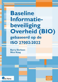 Title: Baseline Informatiebeveiliging Overheid (BIO) gebaseerd op de ISO 27002:2022, Author: Barry Derksen
