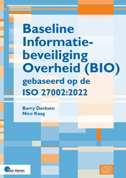 Baseline Informatiebeveiliging Overheid (BIO) gebaseerd op de ISO 27002:2022