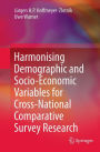 Harmonising Demographic and Socio-Economic Variables for Cross-National Comparative Survey Research