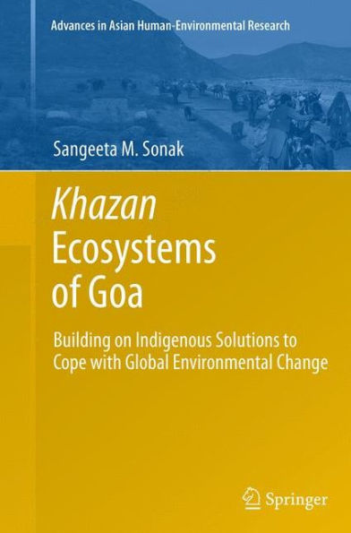 Khazan Ecosystems of Goa: Building on Indigenous Solutions to Cope with Global Environmental Change