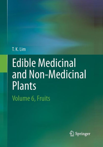 Edible Medicinal And Non-Medicinal Plants: Volume 6, Fruits
