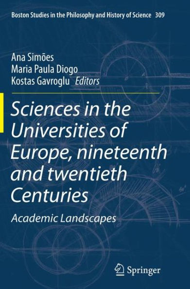 Sciences the Universities of Europe, Nineteenth and Twentieth Centuries: Academic Landscapes