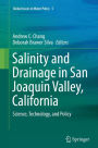 Salinity and Drainage in San Joaquin Valley, California: Science, Technology, and Policy