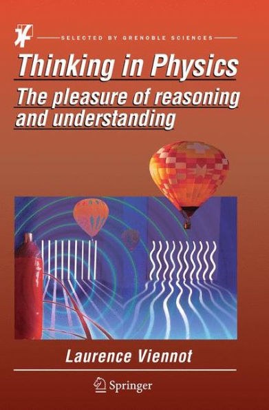 Thinking Physics: The pleasure of reasoning and understanding