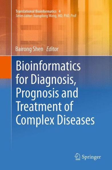 Bioinformatics for Diagnosis, Prognosis and Treatment of Complex Diseases