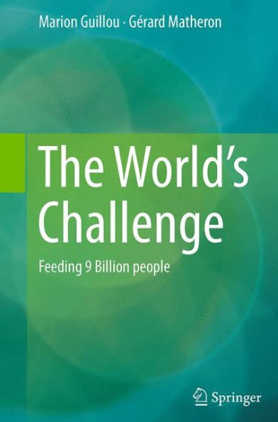 The World's Challenge: Feeding 9 Billion people