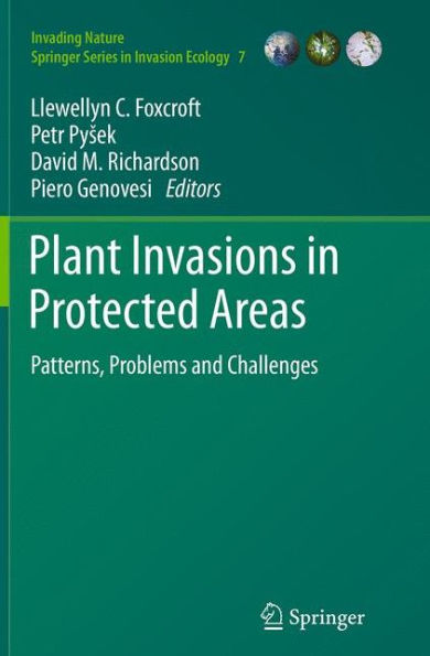 Plant Invasions Protected Areas: Patterns, Problems and Challenges