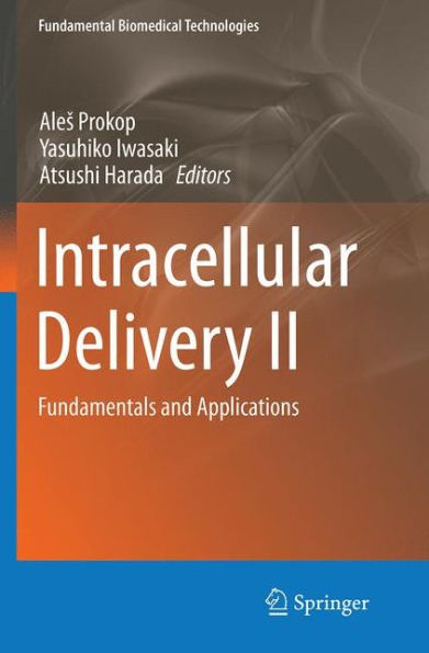 Intracellular Delivery II: Fundamentals and Applications