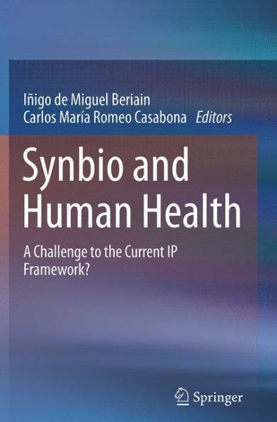 Synbio and Human Health: A Challenge to the Current IP Framework?