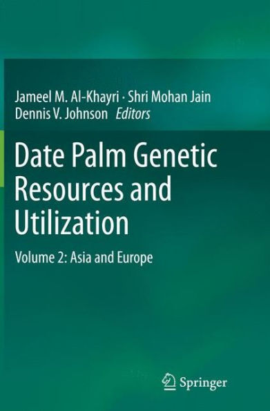 Date Palm Genetic Resources and Utilization: Volume 2: Asia Europe