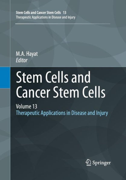 Stem Cells and Cancer Stem Cells, Volume 13: Therapeutic Applications in Disease and Injury