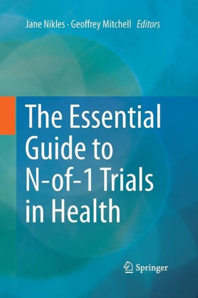 The Essential Guide to N-of-1 Trials in Health