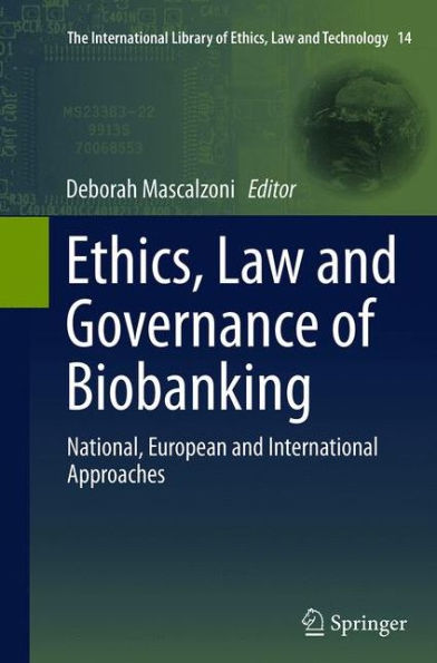 Ethics, Law and Governance of Biobanking: National, European and International Approaches